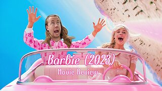 Barbie (2023) - Dafuq Did I Just Watch? Movie Review With Kyle McLemore