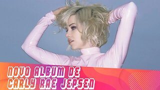 Lançamento do Album de Carly Rae Jepsen's | FM News