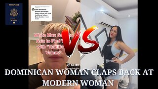 Dominican Woman Claps Back At Modern Woman