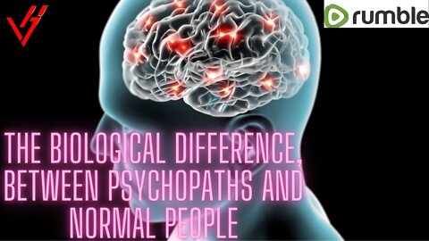 he biological difference, between psychopaths and normal people