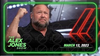 The Alex Jones Show 3/12/23