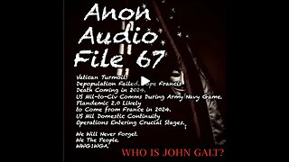 SGANON AF 67 Pope Death IN 2024 | Plandemic 2.0 Attempt: France | US Mil “Q” Comms TY JGANON