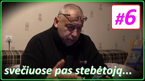 Svečiuose pas stebėtoją #6