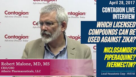 (Apr 2017) "Compounds against Zika?" (Contagion / Robert Malone / Ivermectin / tapeworms )