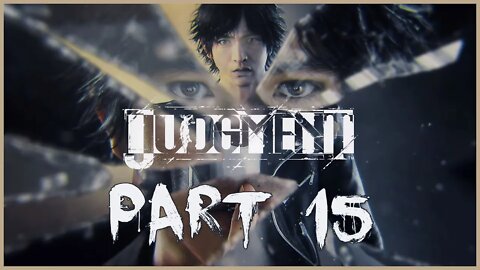 Judgment Playthrough | Part 15 (No Commentary)