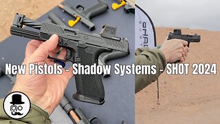 SHOT Show 2024 - Shadow Systems new pistols - MR920P, XR920P