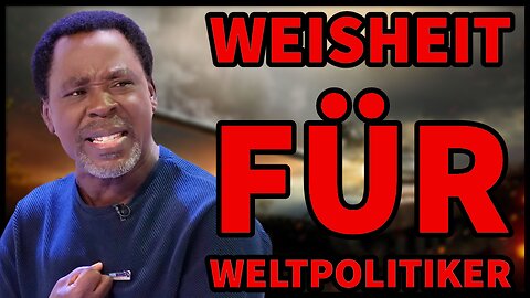 WEISHEIT für Weltpolitiker!!! | Prophet TB Joshua