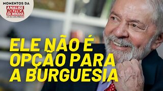 Lula não é uma opção para a burguesia | Momentos da Análise Política da Semana