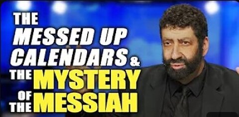 The Messed Up CALENDARS And The Mystery Of Messiah | Jonathan Cahn