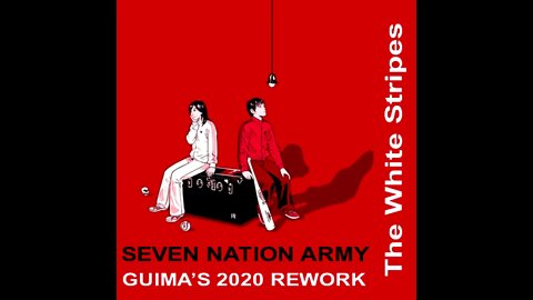 The White Stripes - Seven Nation Army (Guima's 2020 Rework)