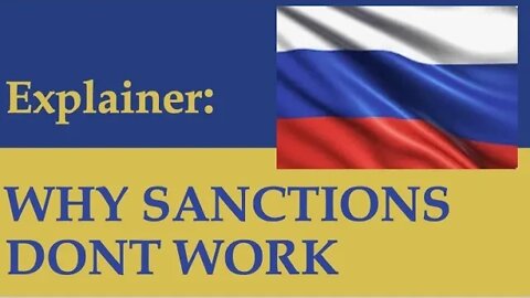EXPLAINER: Why economic sanctions do not work: The Russian perspective.