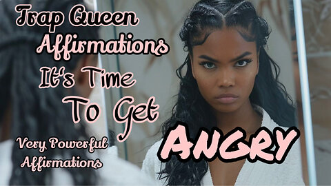IT'S TIME TO GET ANGRY( Motivational Affirmation) If Your Having A Crisis This Message is For You !!