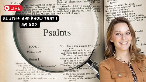 Be Still and Know That I Am God (Psalm 46:10) | Julie Green on Rumble