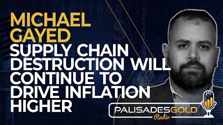 Michael Gayed: Supply Chain Destruction will Continue to Drive Inflation Higher