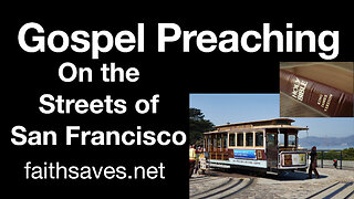 Preaching the Gospel of Christ on Streets in San Francisco by Ghirardelli Square & Fisherman's Wharf