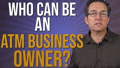 Who Can Be An ATM Owner ? (ATM business 2022)