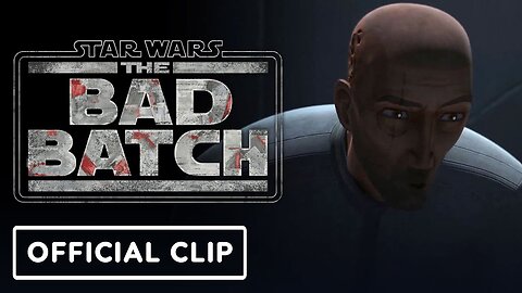 Star Wars: The Bad Batch Final Season - Official Clip