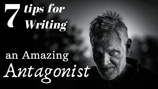 7 Tips for Writing an Amazing Antagonist - Writing Today with Matthew Dewey
