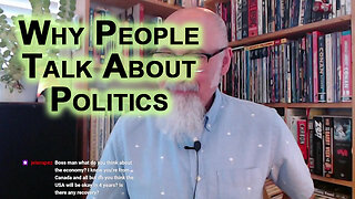 Why People Talk About Politics