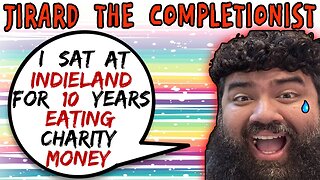 Jirard The Completionist Sat At IndieLand For 10 Years Eating Money - 5lotham