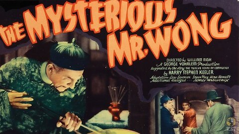 The Mystery of Mr. Wong (1939) | American mystery film directed by William Nigh