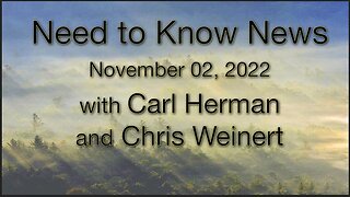Need to Know News (2 November 2022) with Carl Herman and Chris Weinert