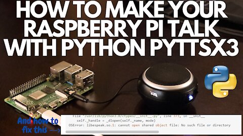 Make Your Raspberry Pi Talk with Python Pyttsx3 | #150