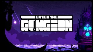 【Game Night】 Enter the Gungeon