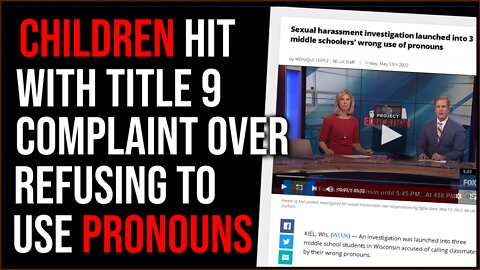 Children Hit With Title 9 Complaint For MISGENDERING Student