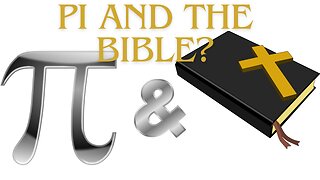 What Do Pi and The Bible Have in Common?