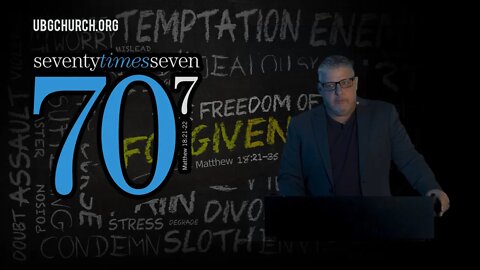 SEVENTY TIMES SEVEN - FORGIVING ONE ANOTHER