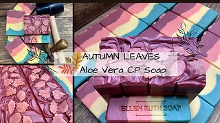 Making 🍁 AUTUMN LEAVES 🍁 Aloe Vera Cold Process Soap w/ Layers & Embeds | Ellen Ruth Soap