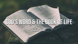 Robert Reed - God's Word & The Book of Life