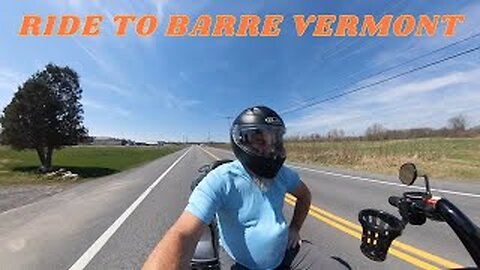 Ride to Barre Vermont