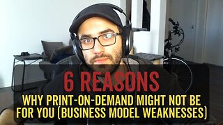 6 Reasons Why Print-on-Demand Might NOT Be For you (Business Model Weaknesses) From My Experience