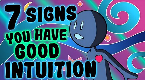 7 Signs You Have Good Intuition