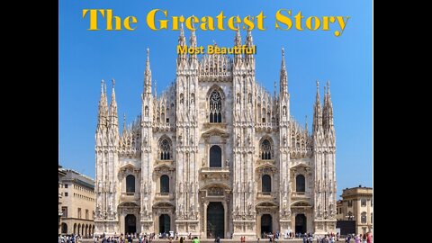 THE GREATEST STORY - Part 8 - Most Beautiful