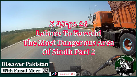 Season 3 Eps 26 Lahore To Karachi || Complete Journey (( The Most Dangerous Area Of Sindh Part 2 )