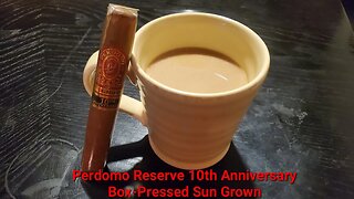 Perdomo Reserve 10th Anniversary Box-Pressed Sun Grown cigar review