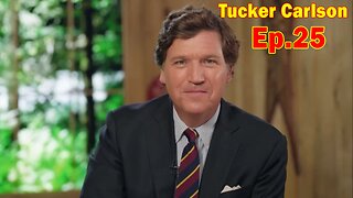Tucker Carlson Update Today: Ep.25
