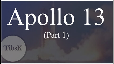 Apollo 13 (Part 1)