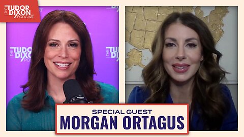 The Importance of Strong Leadership in Foreign Policy with Morgan Ortagus | The Tudor Dixon Podcast