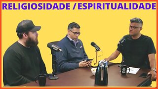 RELIGIOSIDADE X ESPIRITUALIDADE COM Thiago Nigro, Flávio Augusto e Tiago Brunet.