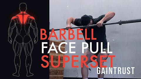 Barbell Face Pull Superset