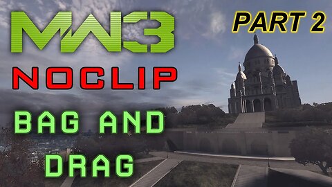 MW3 Noclip Bag & Drag Part 2