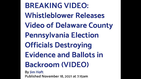 11/18/2021 Delaware Co PA WHISTLEBLOWER Video evidence of DESTRUCTION OF ELECTION DATA & EQUIPMENT