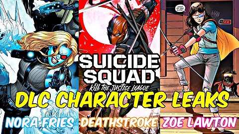 Deathstroke, Mrs. Freeze, Zoe Lawton Lawless DLC LEAKED! - Suicide Squad: Kill The Justice League