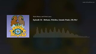 Episode 16 - Beltane, Witches, Satanic Panic, Oh My!