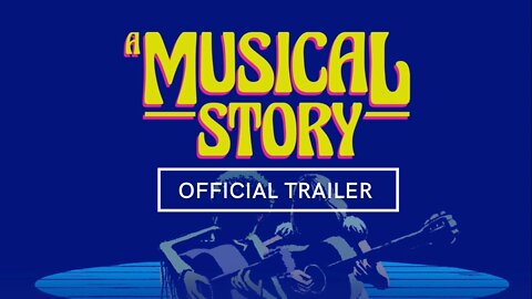 A Musical Story Official Trailer