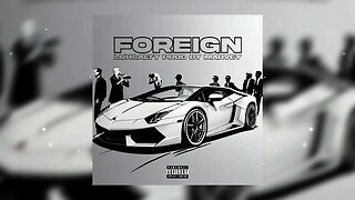 Foreign - LuhSalty (Prod. by Marvey)